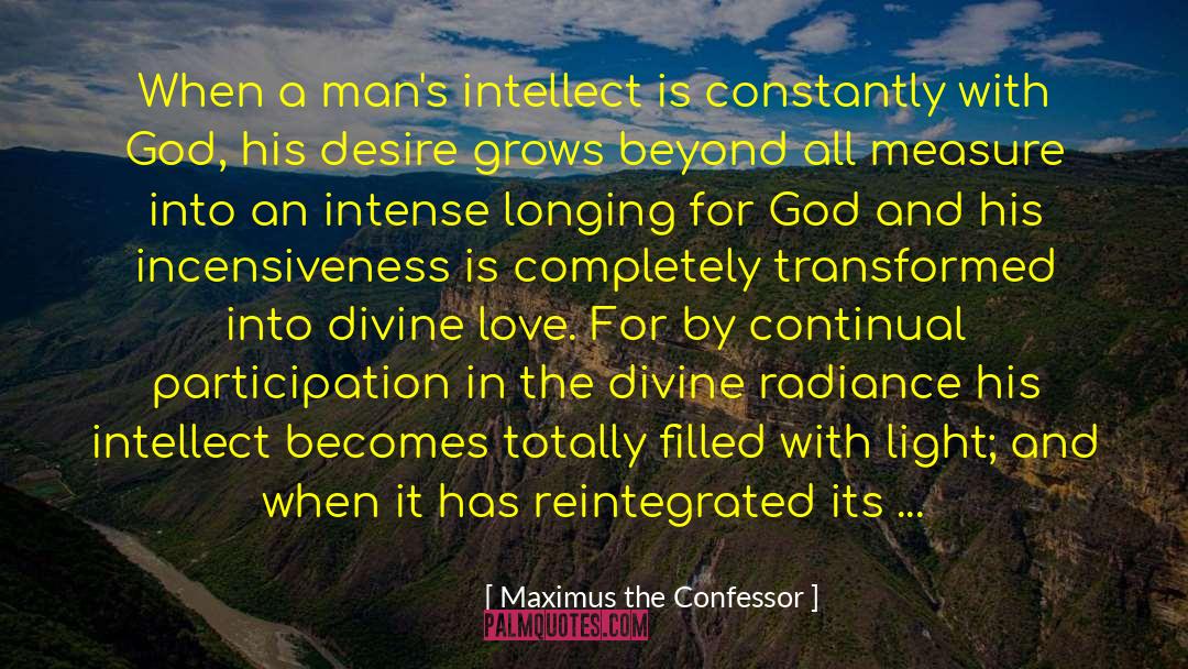 Life Is For Intense Love quotes by Maximus The Confessor