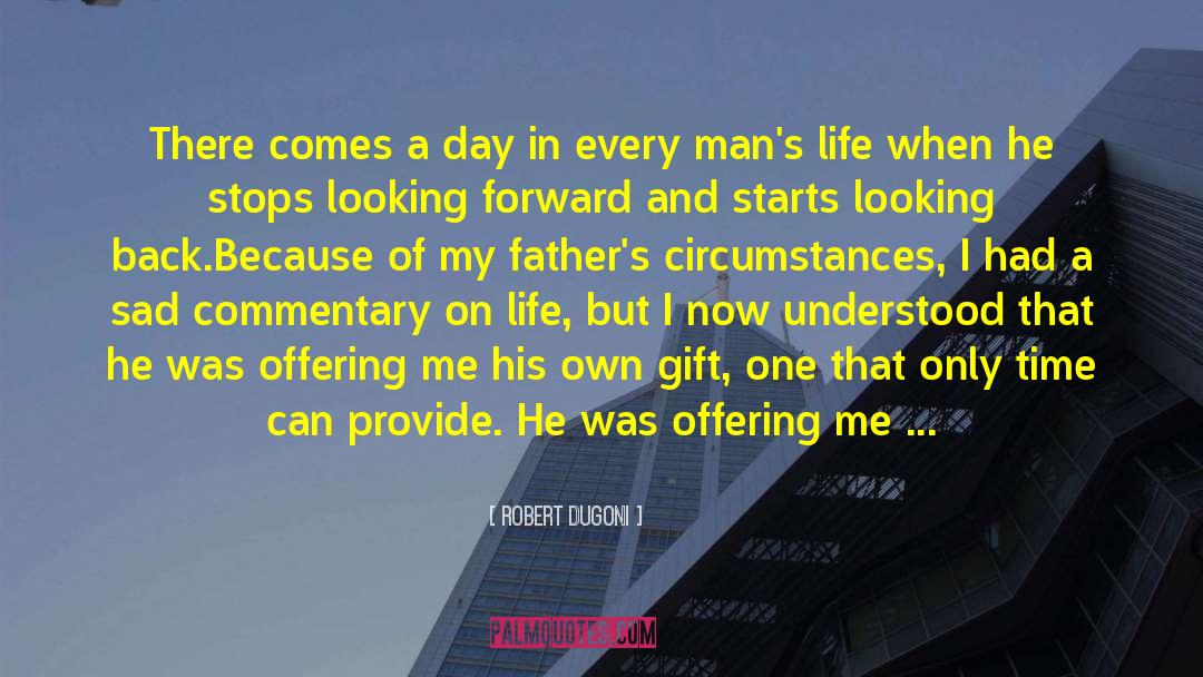 Life Is For Living quotes by Robert Dugoni