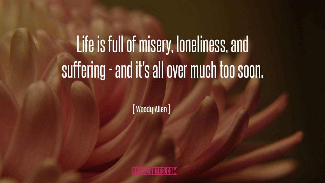 Life Is Full Of Opportunity quotes by Woody Allen