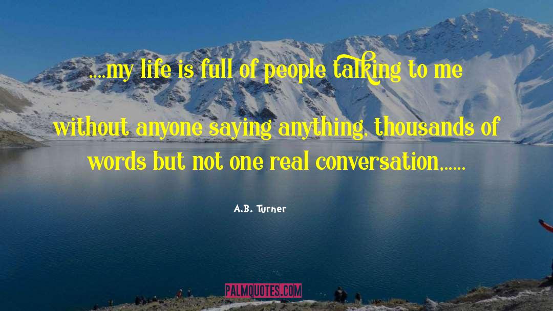 Life Is Full Of Problems quotes by A.B. Turner