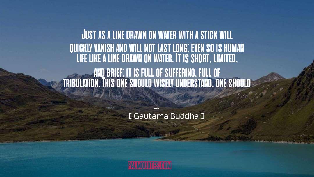 Life Is Full Of Suffering quotes by Gautama Buddha