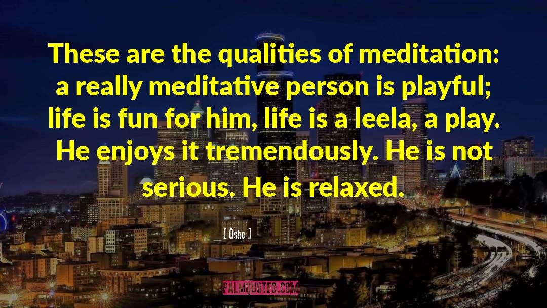 Life Is Fun quotes by Osho