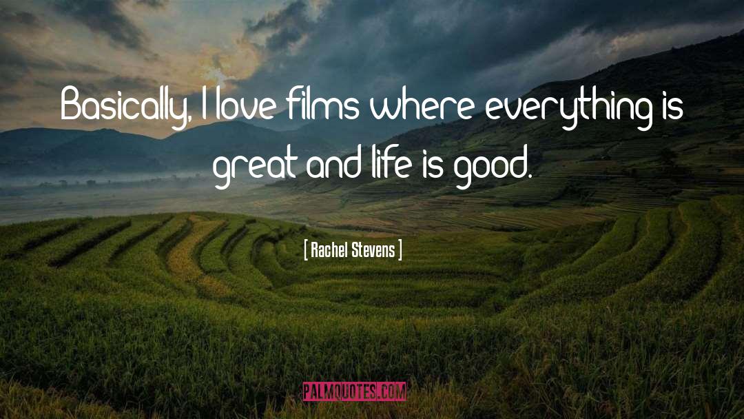 Life Is Good quotes by Rachel Stevens