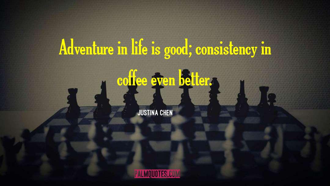 Life Is Good quotes by Justina Chen