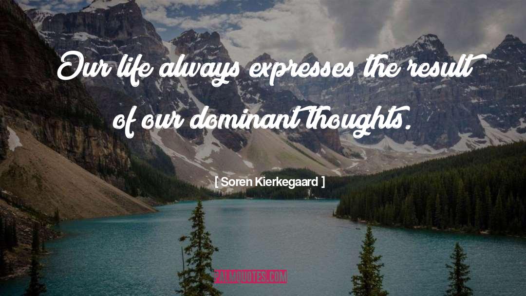 Life Is Good quotes by Soren Kierkegaard