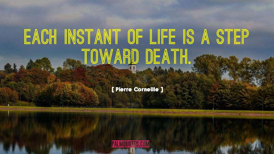 Life Is Great quotes by Pierre Corneille
