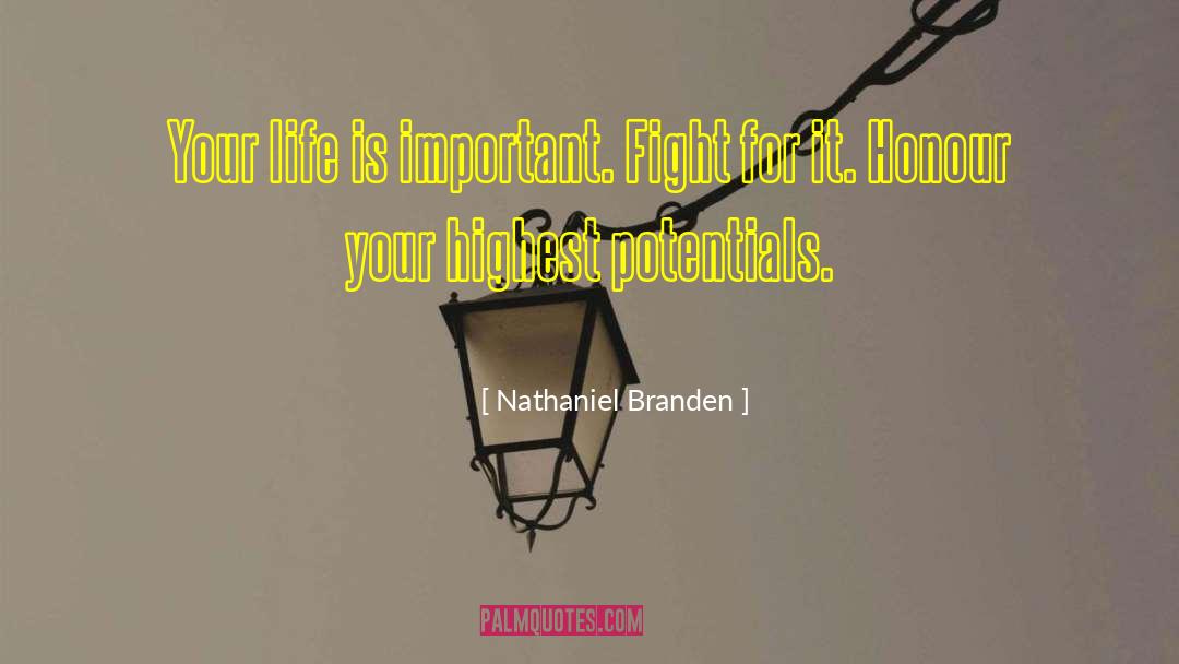 Life Is Important quotes by Nathaniel Branden