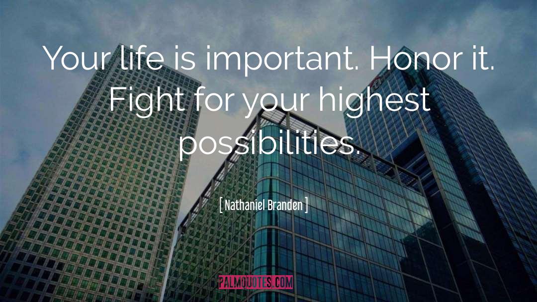 Life Is Important quotes by Nathaniel Branden