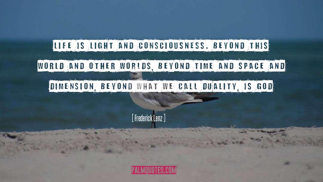 Life Is Light quotes by Frederick Lenz