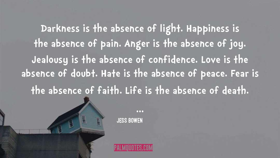 Life Is Light quotes by Jess Bowen