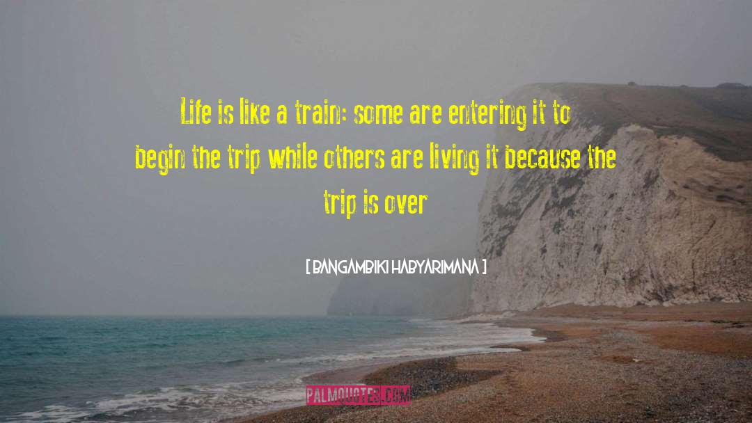 Life Is Like quotes by Bangambiki Habyarimana