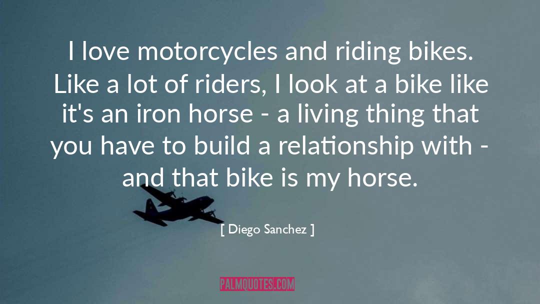 Life Is Like Riding A Motorcycle quotes by Diego Sanchez