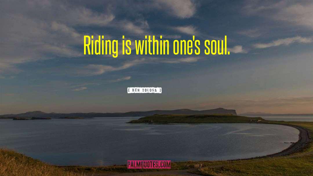 Life Is Like Riding A Motorcycle quotes by Ben Tolosa