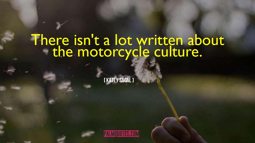 Life Is Like Riding A Motorcycle quotes by Katey Sagal