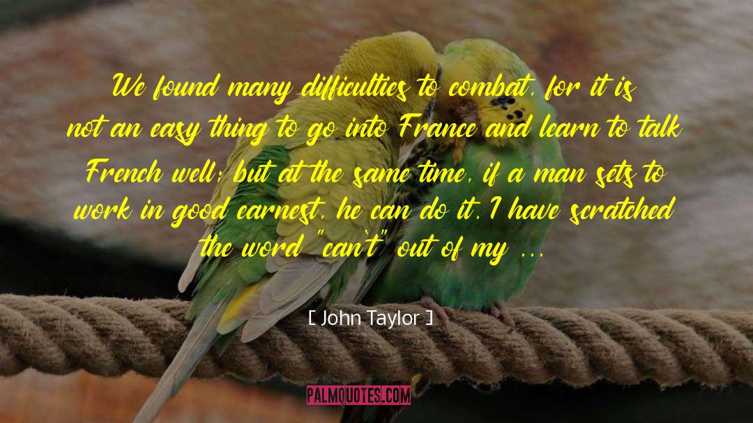 Life Is Long quotes by John Taylor