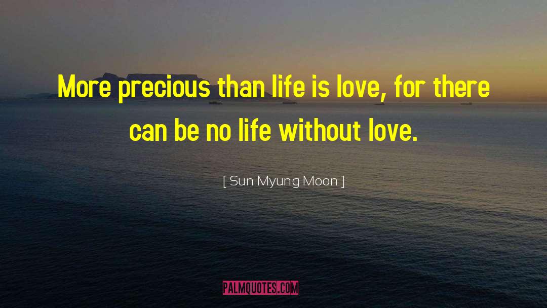 Life Is Love quotes by Sun Myung Moon