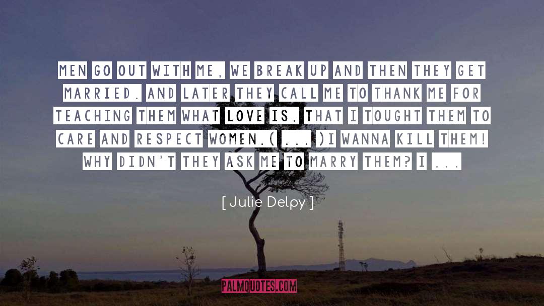 Life Is Love quotes by Julie Delpy