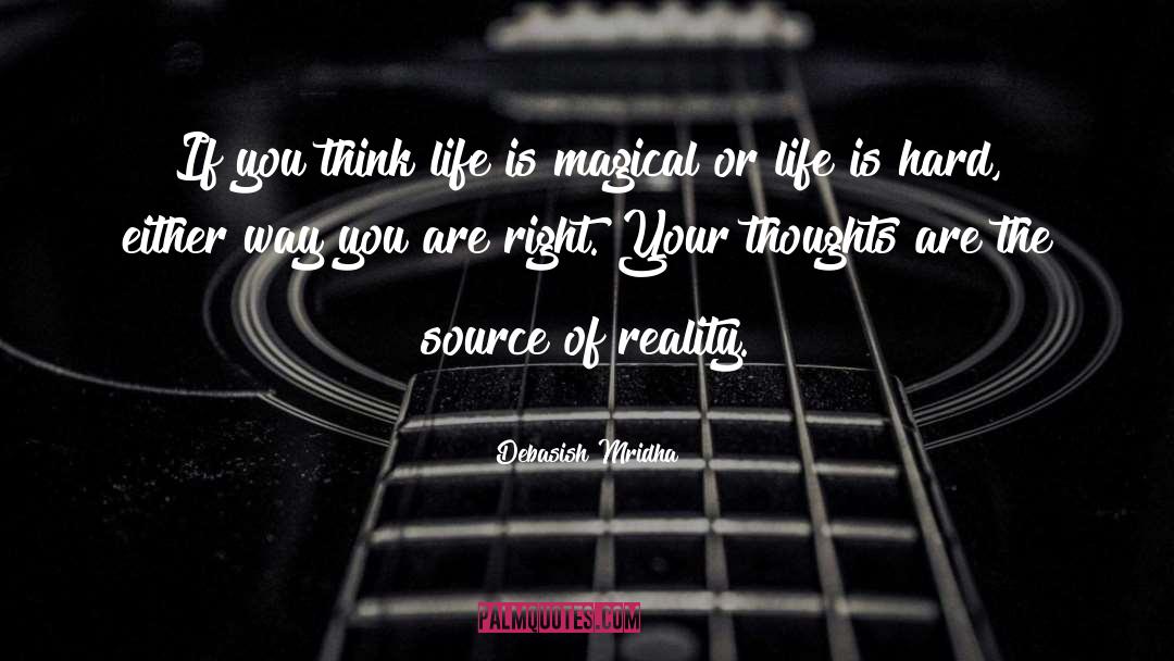 Life Is Magical quotes by Debasish Mridha