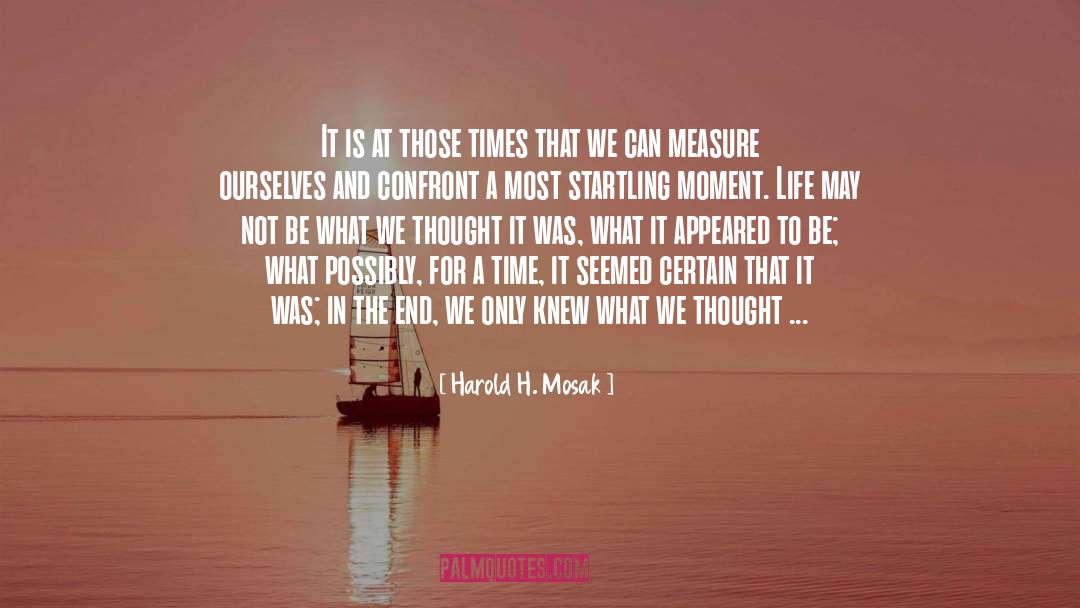 Life Is Magnificent quotes by Harold H. Mosak