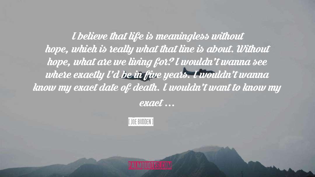 Life Is Meaningless quotes by Joe Budden