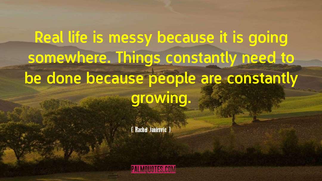 Life Is Messy quotes by Rachel Jankovic