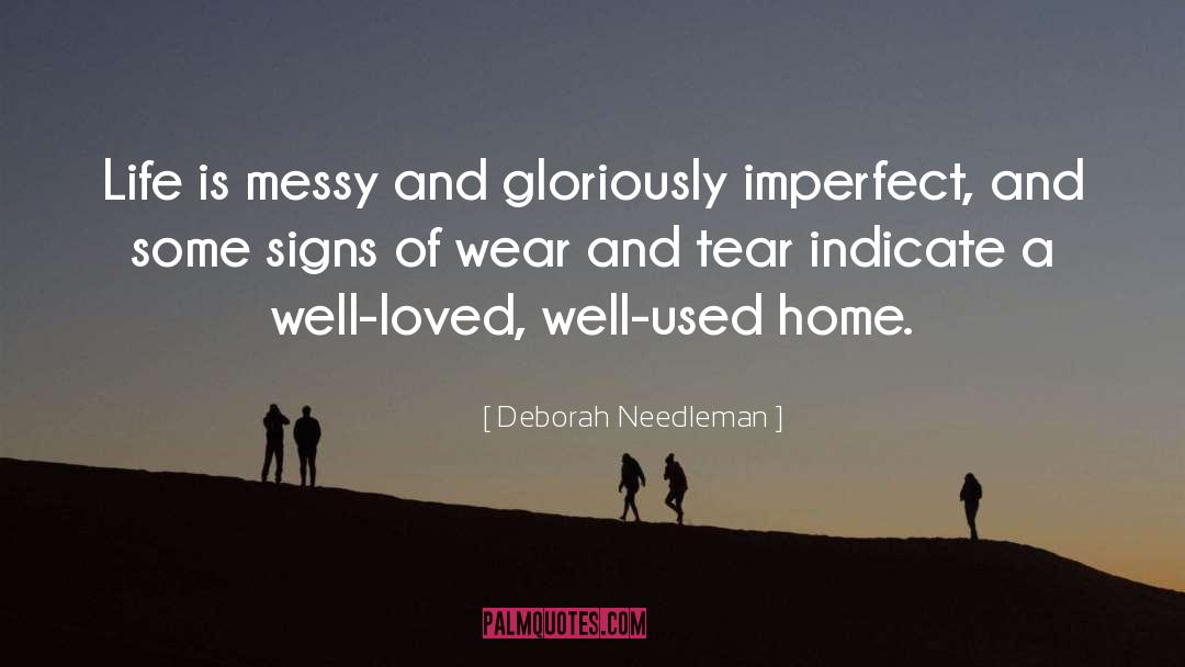 Life Is Messy quotes by Deborah Needleman