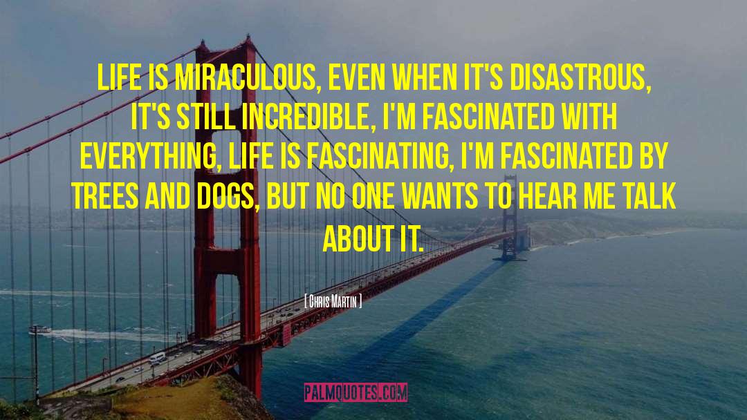 Life Is Miraculous quotes by Chris Martin