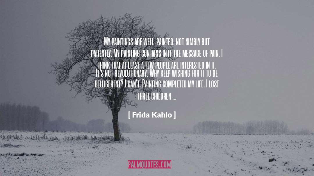 Life Is Not A Dream quotes by Frida Kahlo