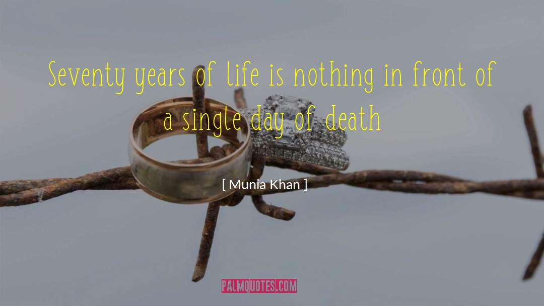 Life Is Nothing quotes by Munia Khan