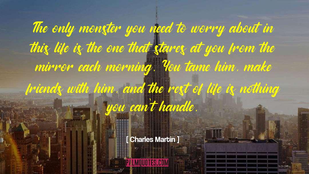 Life Is Nothing quotes by Charles Martin