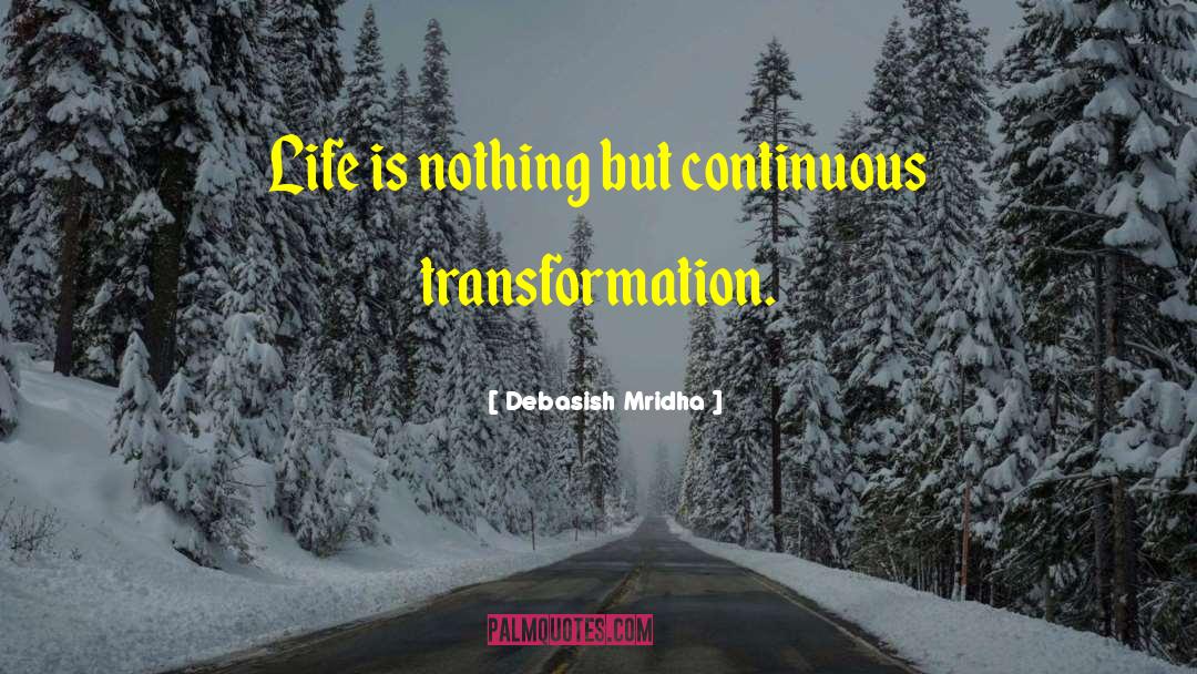 Life Is Nothing quotes by Debasish Mridha