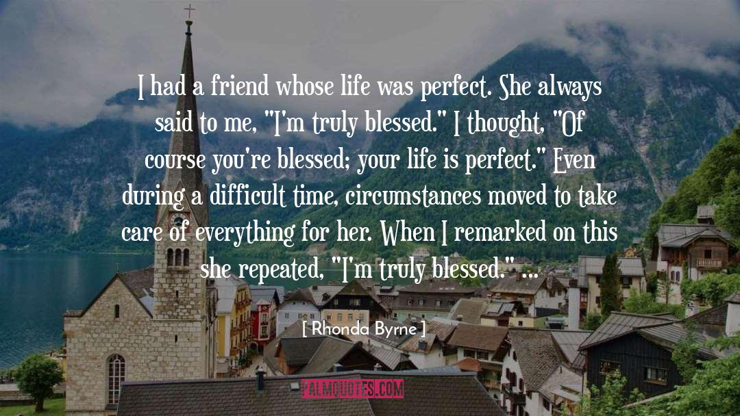 Life Is Perfect quotes by Rhonda Byrne