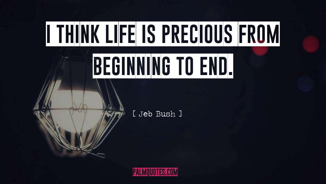 Life Is Precious quotes by Jeb Bush
