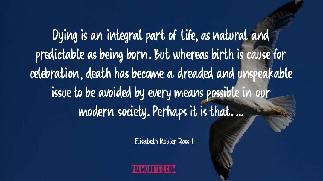 Life Is Precious quotes by Elisabeth Kubler Ross