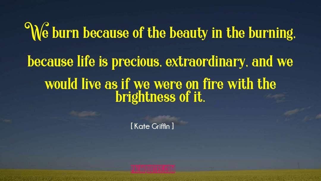 Life Is Precious quotes by Kate Griffin