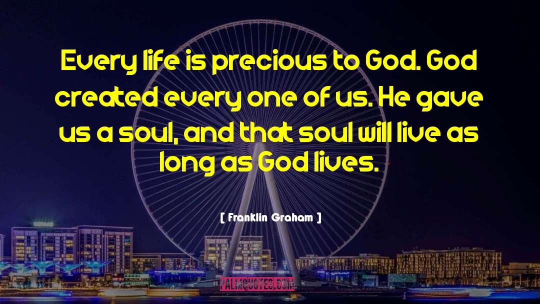 Life Is Precious quotes by Franklin Graham