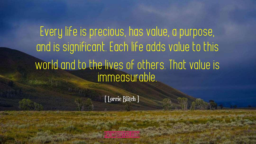 Life Is Precious quotes by Lorrie Blitch