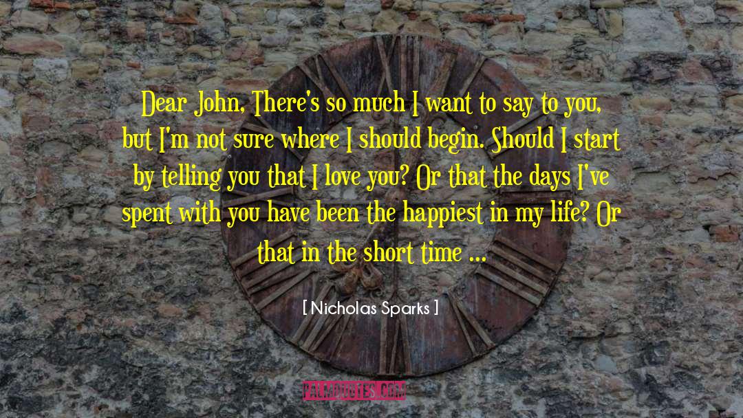 Life Is Short Love Deeply quotes by Nicholas Sparks