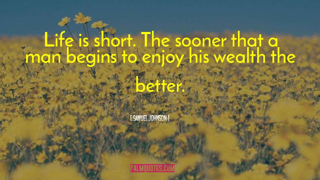 Life Is Short quotes by Samuel Johnson