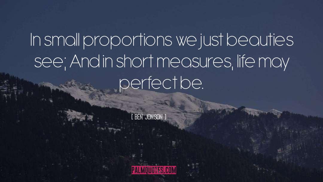 Life Is Short quotes by Ben Jonson