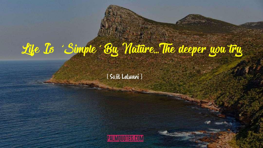 Life Is Simple quotes by Sujit Lalwani