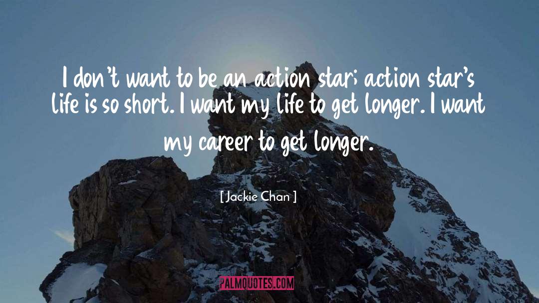 Life Is So Short quotes by Jackie Chan