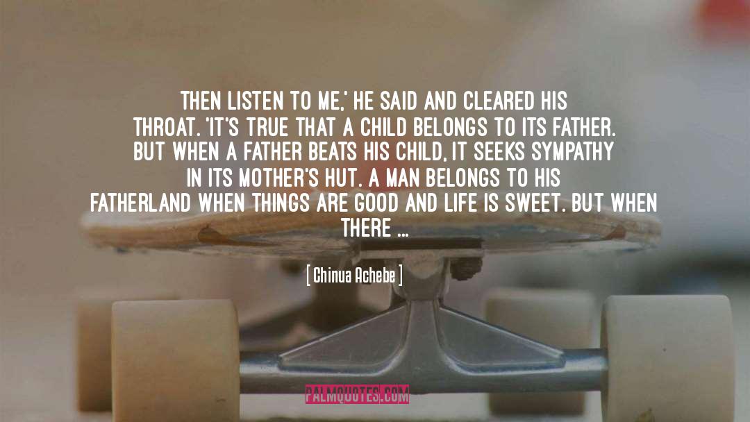 Life Is Sweet quotes by Chinua Achebe