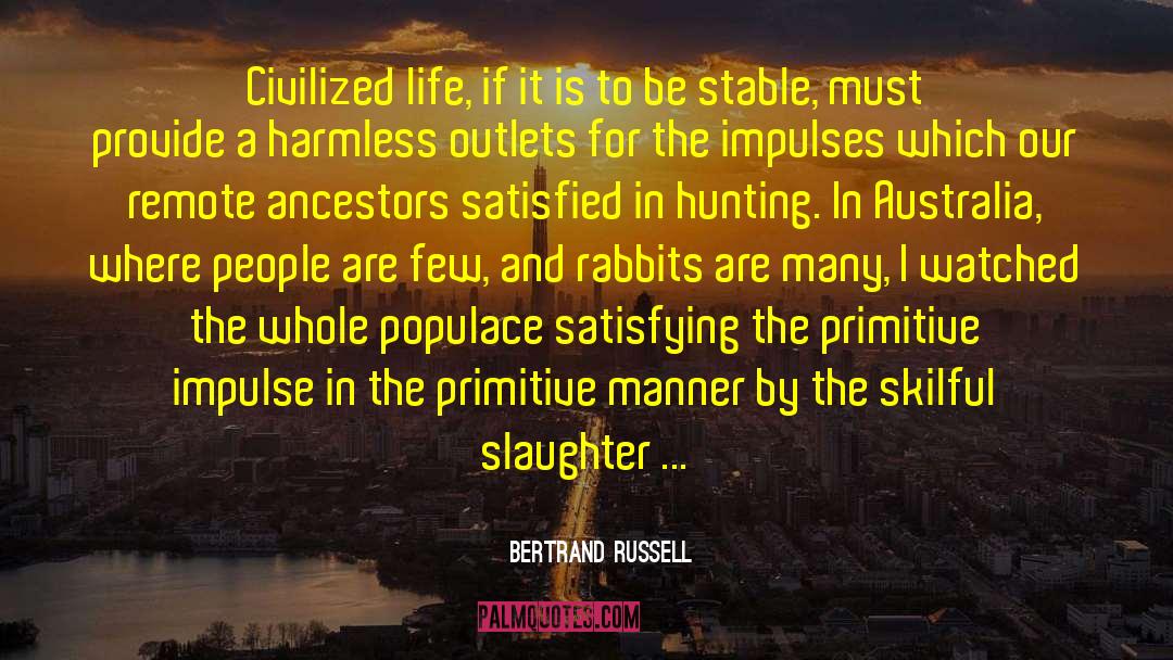 Life Is Uncontrollable quotes by Bertrand Russell