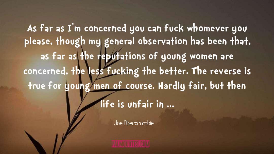 Life Is Unfair quotes by Joe Abercrombie