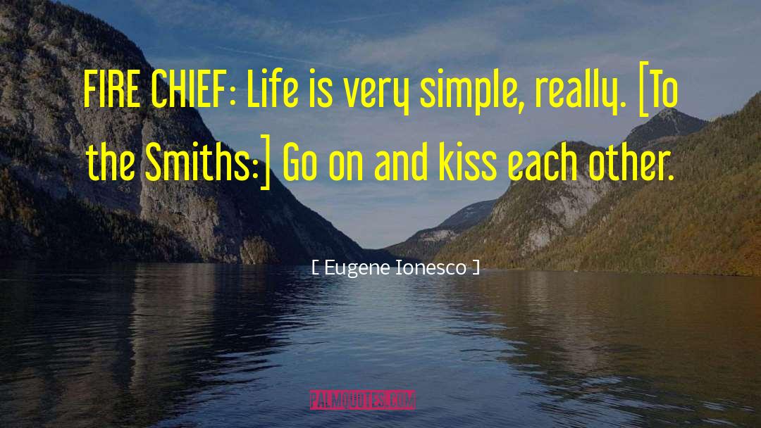 Life Is Very Simple quotes by Eugene Ionesco