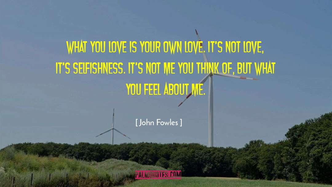 Life Is What You Think Of It quotes by John Fowles