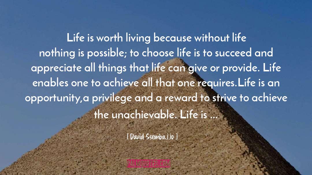Life Is Worth Living quotes by David Ssembajjo