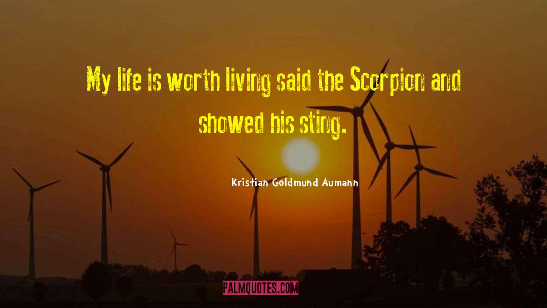 Life Is Worth Living quotes by Kristian Goldmund Aumann