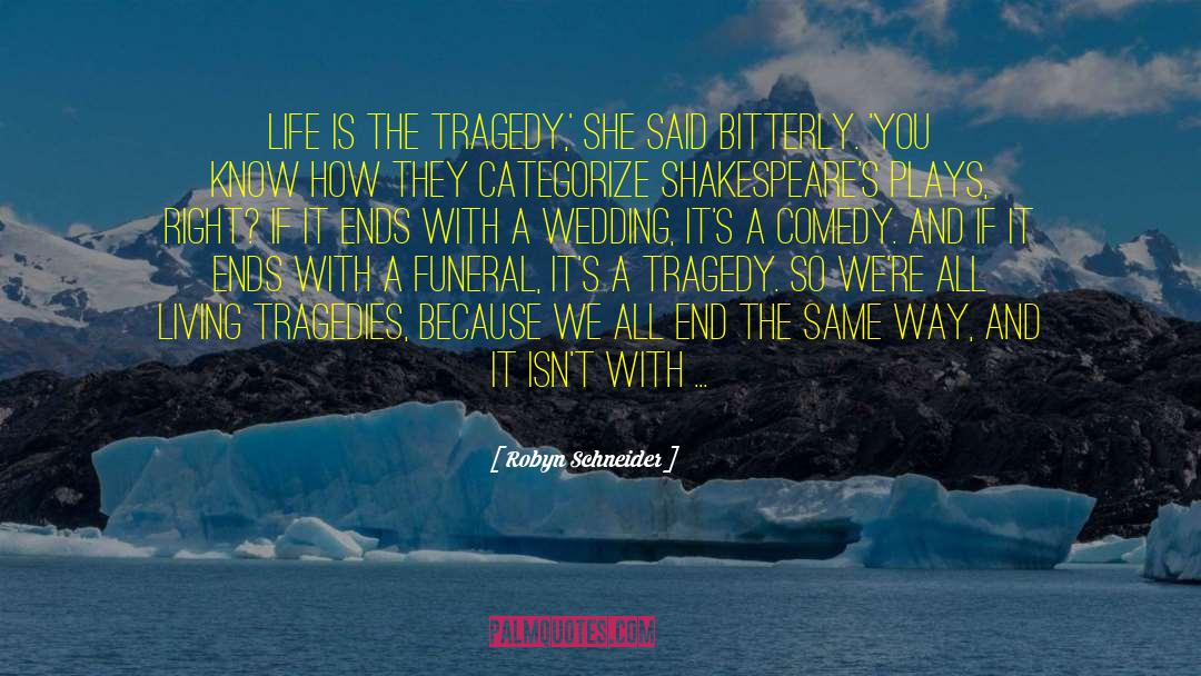 Life Isnt The Same Anymore quotes by Robyn Schneider